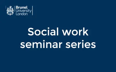 image of Seminar series: Big Events and Lessons from the History of Social Work and the Personal Social Services in the UK