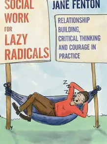 Book cover of the Social Work for Lazy Radicals book.