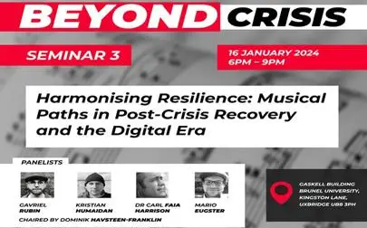 image of Beyond Crisis Series Seminar 3: Harmonising Resilience: Musical Paths in Post-Crisis Recovery and the Digital Era