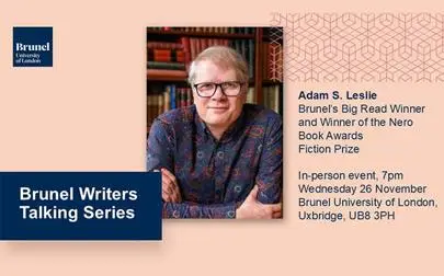 image of Brunel Writers Talking Series: Adam S. Leslie