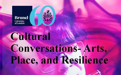 image of Brunel Creates: Cultural Conversations- Arts, Place, and Resilience