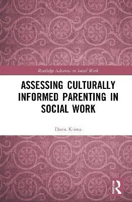 book cover of assessing culturally informed parenting in social work
