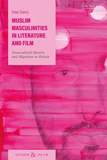 Book cover of Muslim Masculinities in Literature and Film