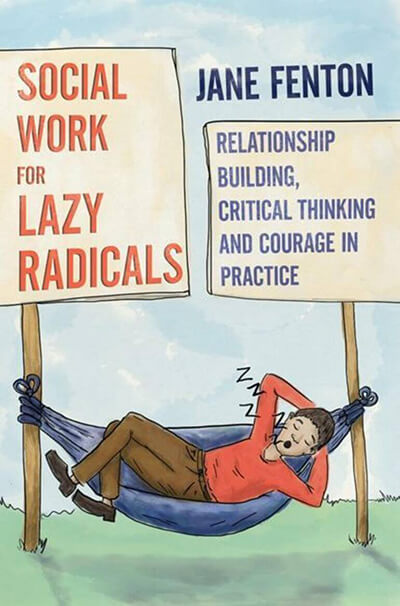 Book cover of Social Work for lazy radicals book
