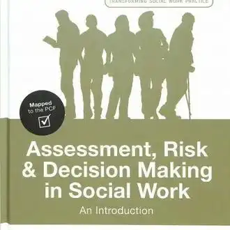 Assessment, risk and decision making in social work (book review)