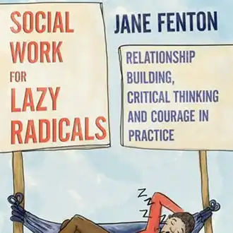 Social Work for Lazy Radicals (book review)