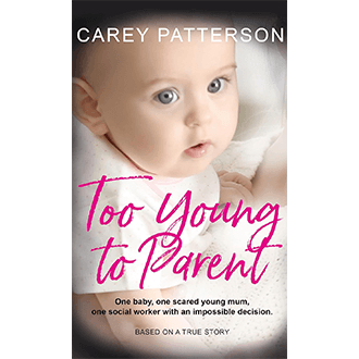 Book cover of too young to parent by Carey Patterson