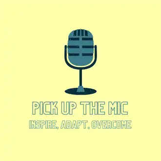 Pick Up The Mic podcast series logo