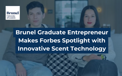 image of Brunel Graduate Entrepreneur Makes Forbes Spotlight with Innovative Scent Technology