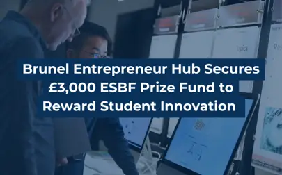 image of Brunel Entrepreneur Hub Secures £3,000 ESBF Prize Fund to Reward Student Innovation
